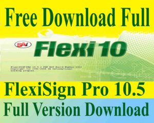 FREE FlexiSign Pro 2023 10.5